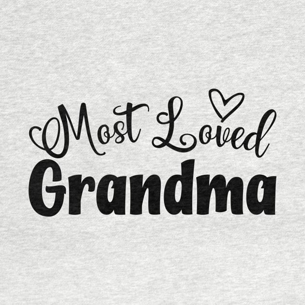 Most Loved Grandma yellow  - Grandmother - World's Best Grandma by TeeAMS